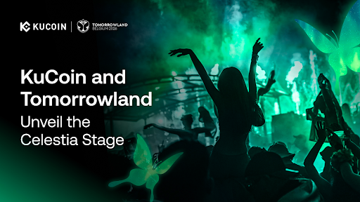 KuCoin announces Celestia Stage as Tomorrowland Belgium 2026 partnership expands Kucoin announces celestia stage as tomorrowland belgium 2026 partnership expands