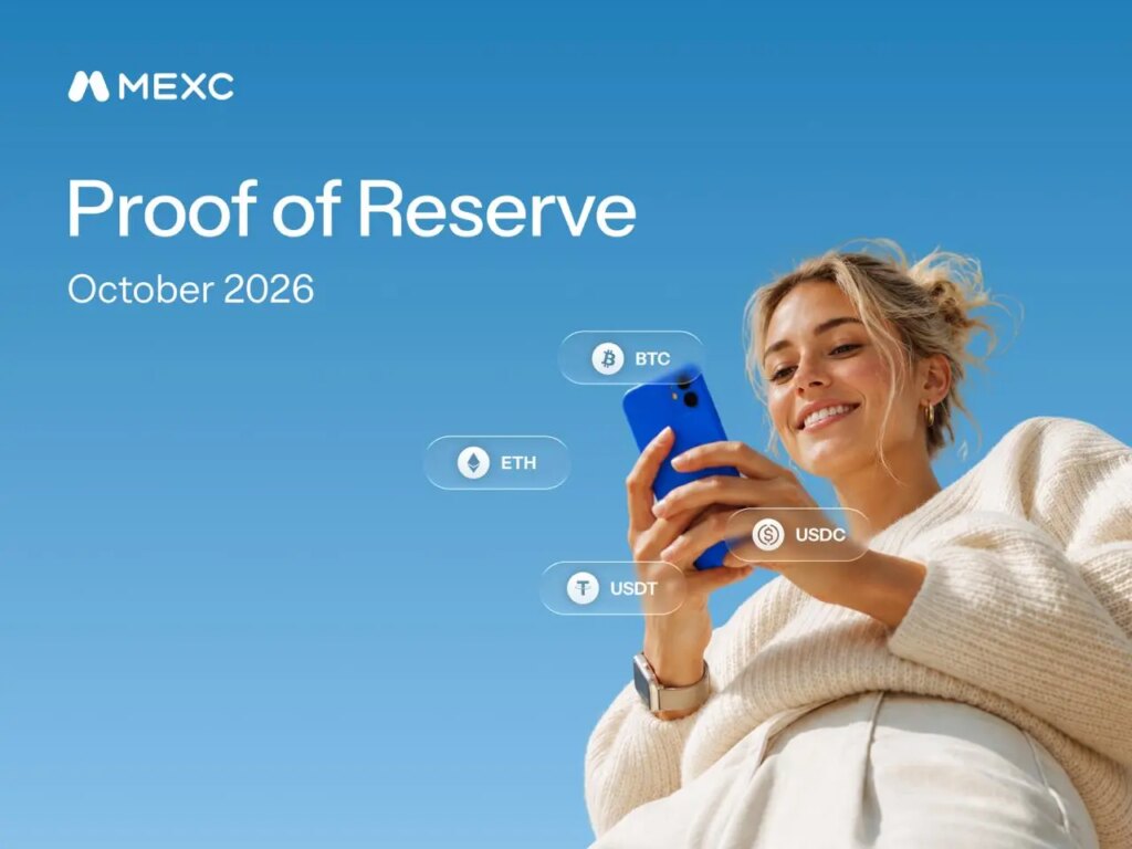MEXC Releases October 2026 Reserve Proof, Strengthens User Confidence Through